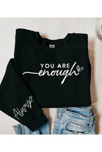 Load image into Gallery viewer, You Are Enough Graphic Fleece Sweatshirts