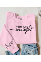 Load image into Gallery viewer, You Are Enough Graphic Fleece Sweatshirts