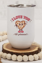 Load image into Gallery viewer, Valentines Day Love You To Pizzas Wine Cup
