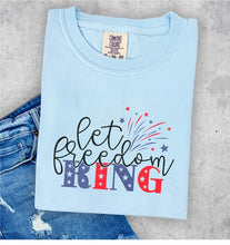 Load image into Gallery viewer, Let Freedom Ring Comfort Color Tee
