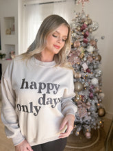 Load image into Gallery viewer, Happy days only | Cream sweater
